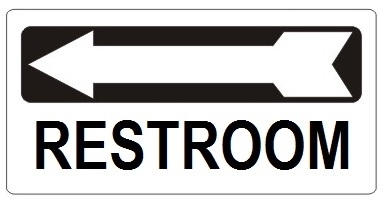 RESTROOM Arrow Left Sign - Available 6.5 X 14 Self Adhesive Vinyl, Plastic and Aluminum.