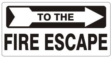 To The FIRE ESCAPE Arrow Right Sign - Available 6.5 X 14 Self Adhesive Vinyl, Plastic and Aluminum.