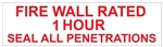 FIRE WALL BARRIER Sign, RATED 1 HOUR SEAL ALL PENETRATIONS - 4 X 12 Vinyl Adhesive