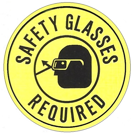 SAFETY GLASSES REQUIRED - 17