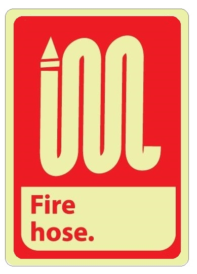 FIRE HOSE - Glow in the Dark Signs - 10 X 7 - Pressure Sensitive Vinyl or Rigid Plastic