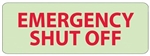 Glow in the Dark EMERGENCY SHUT OFF Sign - 4 X 12 - Pressure Sensitive Vinyl or Rigid Plastic