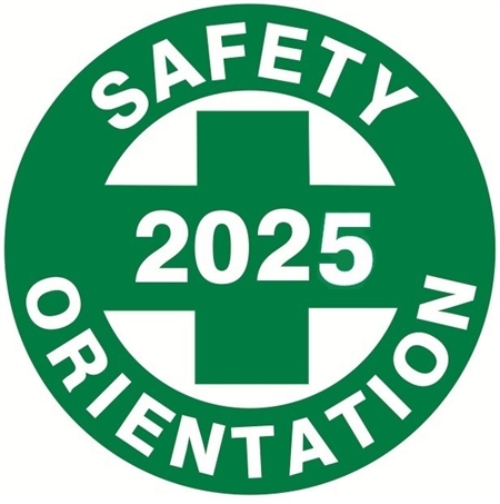 Safety Orientation 2025 - Hard Hat Labels are constructed from Durable, Pressure Sensitive Vinyl or Engineer Grade Reflective for maximum day or nighttime visibility.