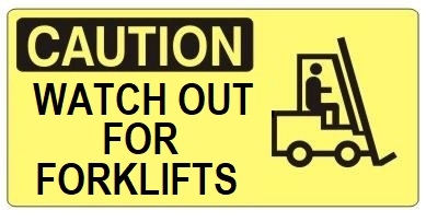 CAUTION WATCH OUT FOR FORKLIFTS (Picto) Sign, Choose from 5 X 12 or 7 X 17 Pressure Sensitive Vinyl, Plastic or Aluminum.