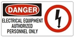 DANGER ELECTRICAL EQUIPMENT AUTHORIZED PERSONNEL ONLY (w/graphic) Sign, Choose from 5 X 12 or 7 X 17 Pressure Sensitive Vinyl, Plastic or Aluminum.
