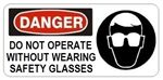 DANGER DO NOT OPERATE WITHOUT WEARING SAFETY GLASSES (w/graphic) Sign, Choose from 5 X 12 or 7 X 17 Pressure Sensitive Vinyl, Plastic or Aluminum.