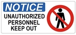 NOTICE UNAUTHORIZED PERSONNEL KEEP OUT (w/graphic) Sign, Choose from 5 X 12 or 7 X 17 Pressure Sensitive Vinyl, Plastic or Aluminum.