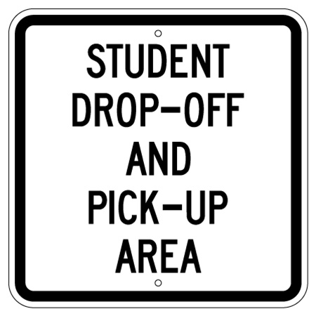 STUDENT DROP OFF / PICK UP AREA, Sign - Safety Supply Warehouse